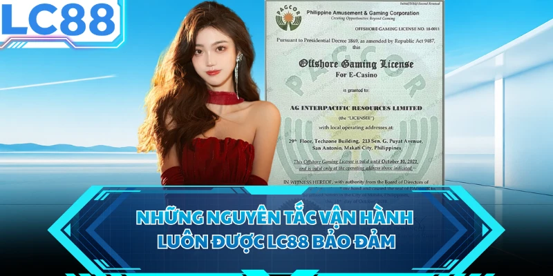 Những nguyên tắc vận hành luôn được LC88 bảo đảm
